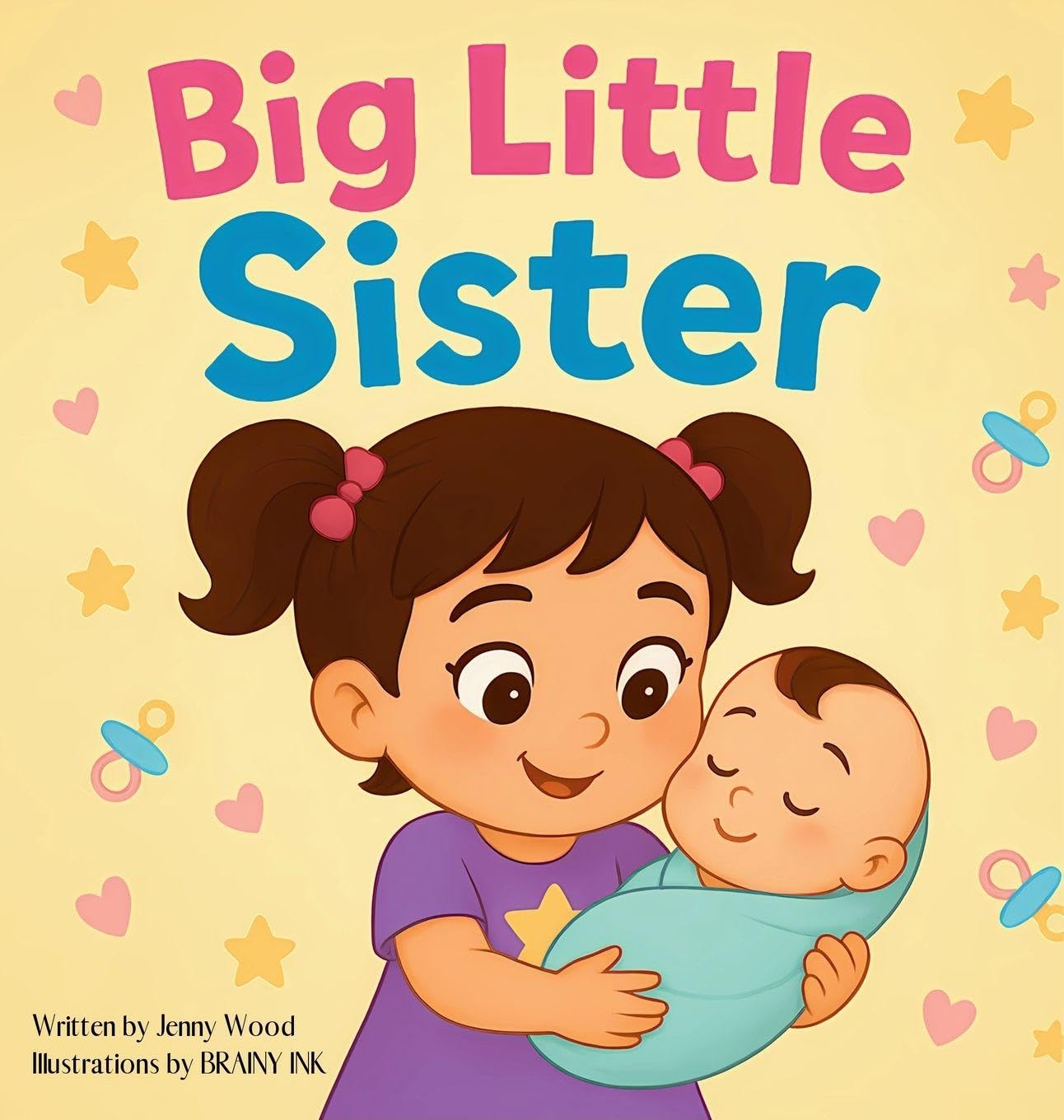 Big Little Sister: A Sweet Rhyming Story Book About Becoming a Big Sister (First Time)
