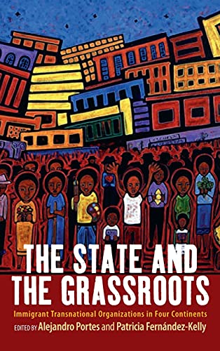 State and the Grassroots: Immigrant Transnational Organizations in Four Continents