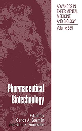 Pharmaceutical Biotechnology (Advances in Experimental Medicine and Biology, 655, Band 655)