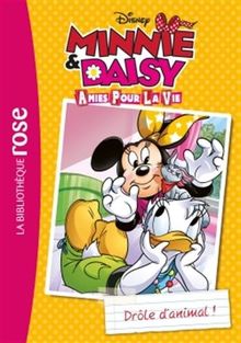 Minnie & Daisy, amies pour la vie. Vol. 3. Drôle d'animal !