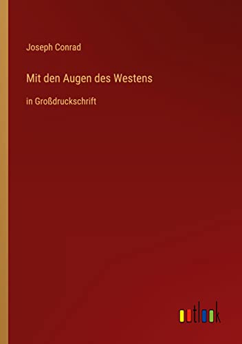 Mit den Augen des Westens: in Großdruckschrift