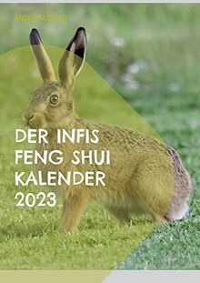 Der Infis Feng Shui Kalender 2023: Das Jahr des Hasen