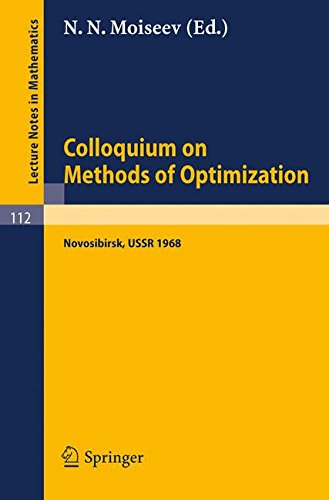 Colloquium on Methods of Optimization: Held in Novosibirsk/USSR, June 1968 (Lecture Notes in Mathematics)