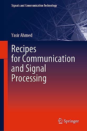 Recipes for Communication and Signal Processing (Signals and Communication Technology)