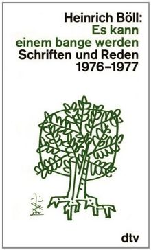 Es kann einem bange werden: Schriften und Reden 1976 - 1977