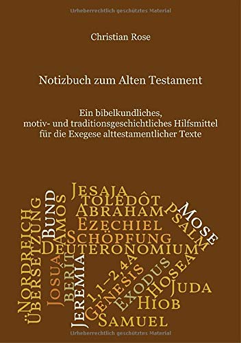 Notizbuch zum Alten Testament: Ein bibelkundliches, motiv- und traditionsgeschichtliches Hilfsmittel für die Exegese alttestamentlicher Texte