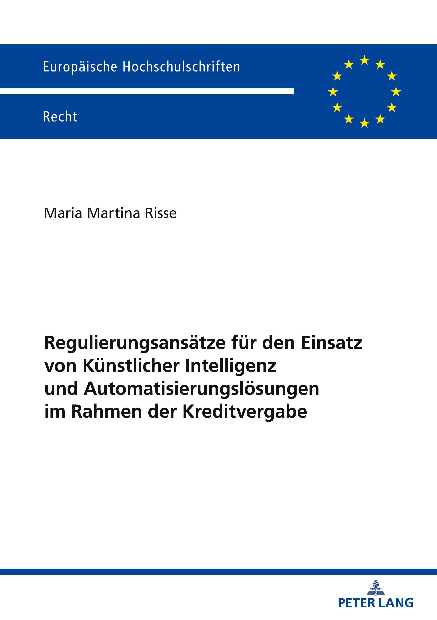 Regulierungsansätze für den Einsatz von Künstlicher Intelligenz und Automatisierungslösungen im Rahmen der Kreditvergabe