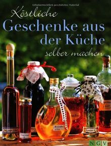 Köstliche Geschenke aus der Küche selber machen