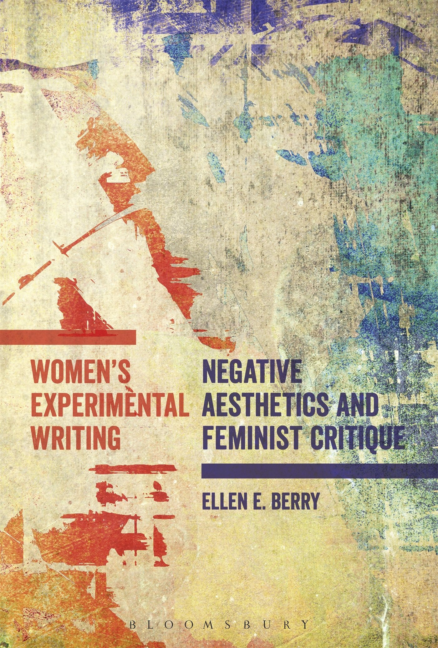 Women's Experimental Writing: Negative Aesthetics and Feminist Critique