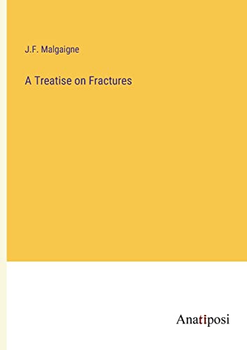 A Treatise on Fractures