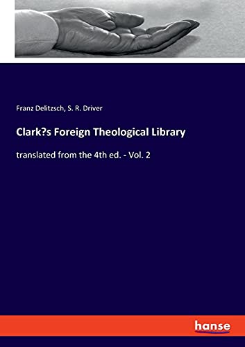 Clark's Foreign Theological Library: translated from the 4th ed. - Vol. 2