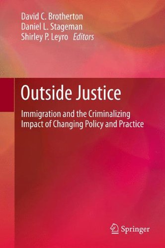Outside Justice: Immigration and the Criminalizing Impact of Changing Policy and Practice