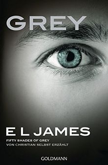 Grey - Fifty Shades of Grey von Christian selbst erzählt: Roman von James, E L | Buch | Zustand gut