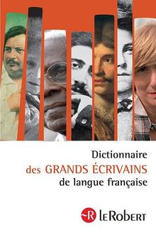 Le Robert Grands Ecrivains De Langue Francaise