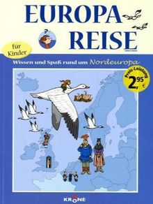 Europareise für Kinder 1. Nord. Wissen und Spaß rund um Nordeuropa