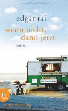 Wenn nicht, dann jetzt: Roman