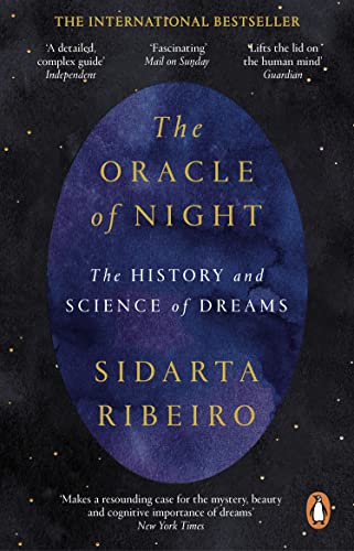 Sidarta Ribeiro The Oracle Of Night, The History And Science Of Dreams