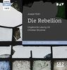 Die Rebellion: Ungekürzte Lesung mit Christian Brückner (1 mp3-CD)