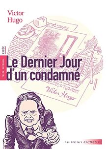 Le dernier jour d'un condamné : texte intégral : lycée