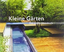 Kleine Gärten - Das große Ideenbuch