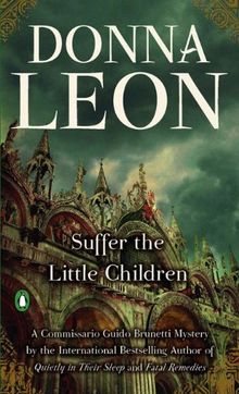 Suffer the Little Children (Commissario Guido Brunetti Mysteries)