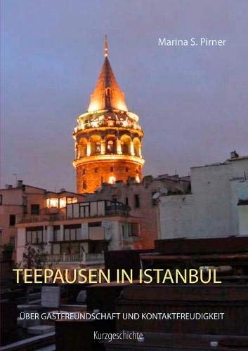 Teepausen in Istanbul: Über Gastfreundschaft und Kontaktfreudigkeit