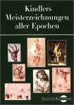 Kindlers Meisterzeichnungen aller Epochen