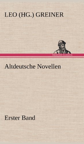 Altdeutsche Novellen - Erster Band: Erster Band