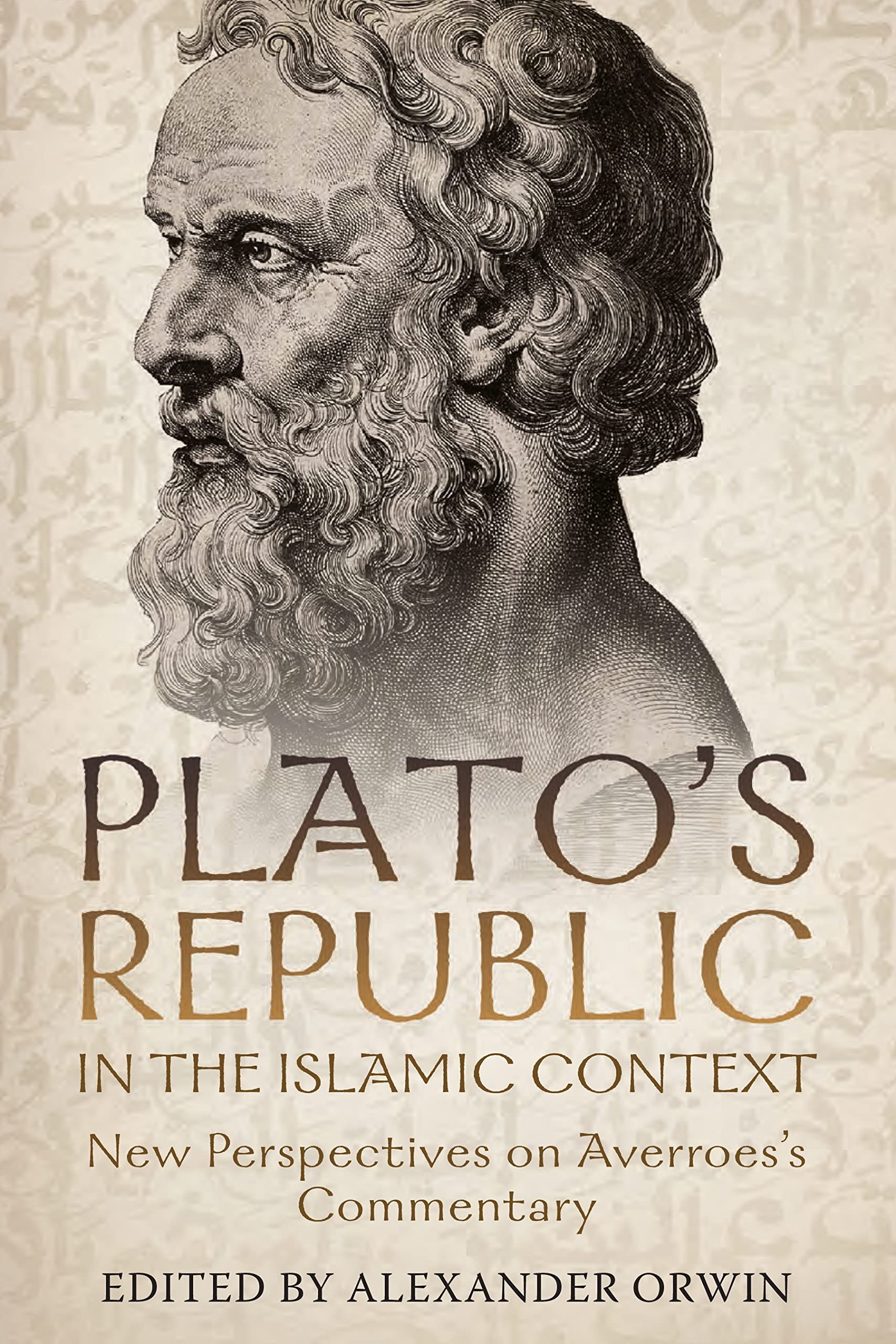 Plato's Republic in the Islamic Context: New Perspectives on Averroes's Commentary (Rochester Studies in Medieval Political Thought, 3)
