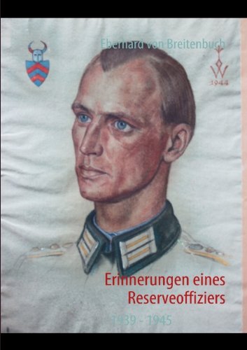 Erinnerungen eines Reserveoffiziers: 1939 - 1945