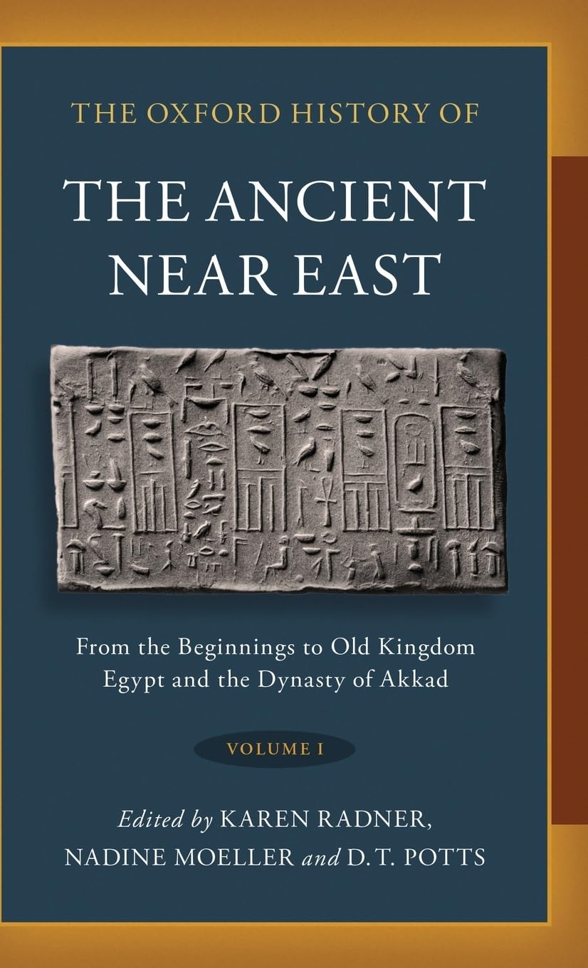 unbekannt Oxford History Of The Ancient Near East, Volume I, From The Beginnings To Old Kingdom Egypt And The Dynasty Of Akkad