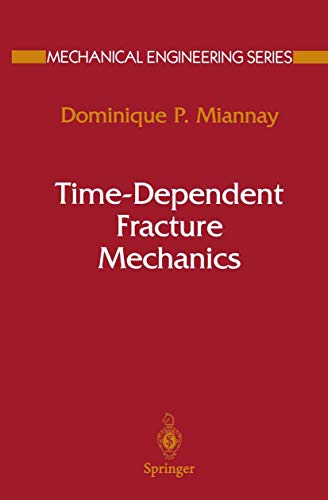 Time-Dependent Fracture Mechanics (Mechanical Engineering Series)