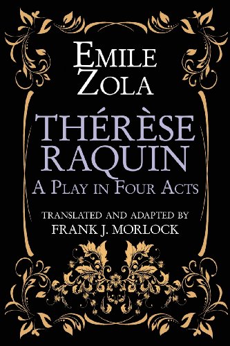 Thérèse Raquin: A Play in Four Acts