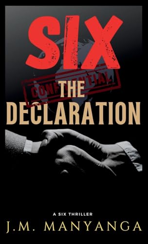 The Declaration: A Six Thriller (SIX Series, Band 2)