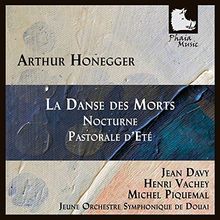 Honegger: La Danse Des Morts/Nocturne/Pastorale D'ete