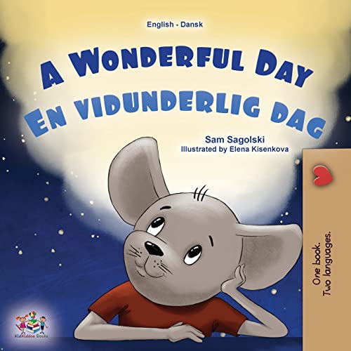 A Wonderful Day (English Danish Bilingual Children's Book) (English Danish Bilingual Collection)