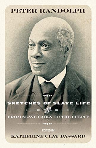 Sketches of Slave Life and From Slave Cabin to the Pulpit (Regenerations)