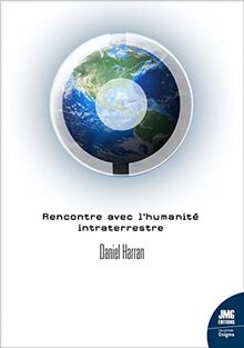 Rencontres avec l'humanité intraterrestre : des ovnis issus de la Terre intérieure