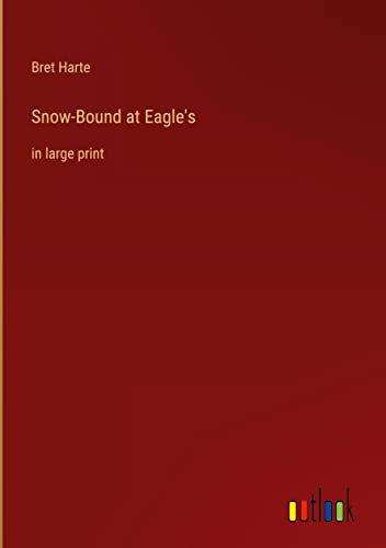 Snow-Bound at Eagle's: in large print
