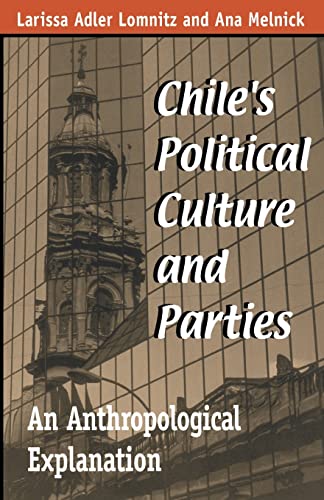 Chile's Political Culture Parties: An Anthropological Explanation (Kellogg Institute Democracy and Development)