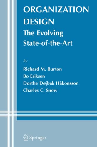 Organization Design: The Evolving State-of-the-Art (Information and Organization Design Series, Band 6)