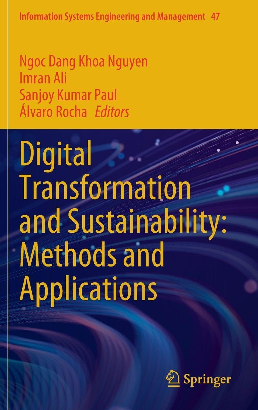 Digital Transformation and Sustainability: Methods and Applications (Information Systems Engineering and Management, 47, Band 47)