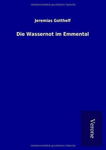 Die Wassernot im Emmental