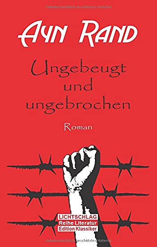 Ungebeugt und ungebrochen: Roman