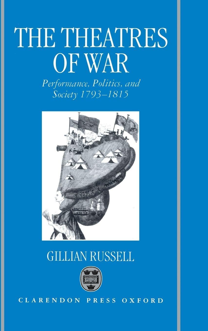 THEATRES OF WAR C: Performance, Politics, and Society, 1793-1815
