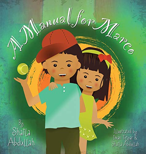 A Manual for Marco: Living, Learning, and Laughing With an Autistic Sibling (Growing With Love)