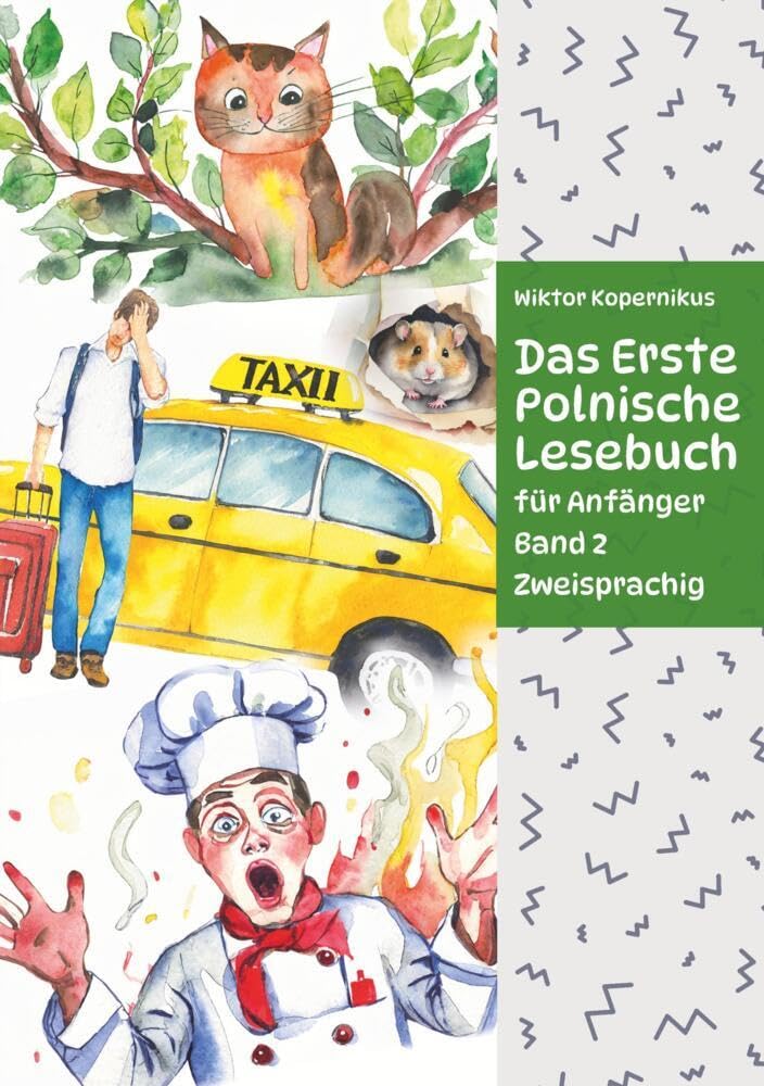 Das Erste Polnische Lesebuch für Anfänger Band 2: Stufe A2 Zweisprachig (Gestufte Polnische Lesebücher)