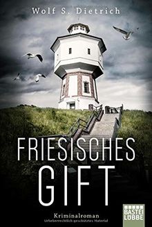 Friesisches Gift: Kriminalroman