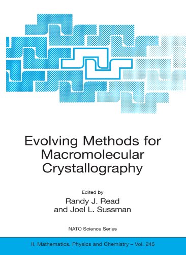 Evolving Methods for Macromolecular Crystallography: The Structural Path to the Understanding of the Mechanism of Action of CBRN Agents (Nato Science Series II:)