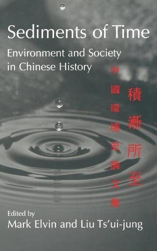 Sediments of Time: Environment and Society in Chinese History (Studies in Environment and History)